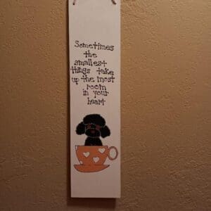 The Smallest Things Wooden Sign