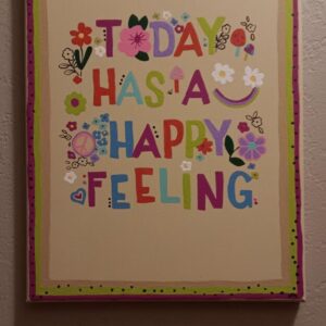 Today Has a Happy Feeling Painting